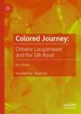 "Colored Journey: Chinese Lacquerware and the Silk Road" von Pan Tianbo, übersetzt von Yongli Tan. Grünen Blätter im Hintergrund.