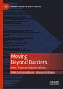 „Moving Beyond Barriers: India's Financial Inclusion Journey“ von Shika Saravanabhavan und Meenakshi Rajeev. Stilvolles Coverdesign.