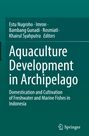 Buchtitel: "Aquaculture Development in Archipelago". Herausgeber: Estu Nugroho, Imron, Bambang Gunadi, Rosmiati, Khairul Syahputra. Springer-Logo.