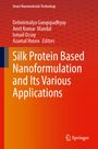 : Silk Protein Based Nanoformulation and Its Various Applications, Buch
