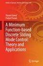 Shyam Kamal: A Minimum Function-based Discrete Sliding Mode Control: Theory and Applications, Buch