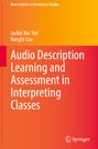 Oben: "New Frontiers in Translation Studies", Autoren: Jackie Xiu Yan, Kangte Luo. Titel: "Audio Description Learning and Assessment in Interpreting Classes". Unteres Logo: Springer. Hintergrund: Orange bis Rot.