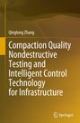 Titel: "Compaction Quality Nondestructive Testing and Intelligent Control Technology for Infrastructure". Autor: Qinglong Zhang. Braun-gelber Hintergrund mit Springer-Logo.