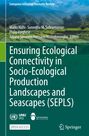 Titel über Landschaftsfoto: "Ensuring Ecological Connectivity in Socio-Ecological Production Landscapes and Seascapes (SEPLS)".