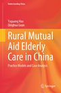 Buchtitel: "Rural Mutual Aid Elderly Care in China". Autoren: Yaguang Hao, Qinghua Guan. Rotes und oranges Farbverlauf-Design.