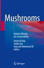 "Mushrooms: Nature’s Miracle for Sustainability" von Imran Ul Haq, Siddra Ijaz, Hayssam Mohamed Ali. Logo von Springer. Hintergrund blau mit Muster.
