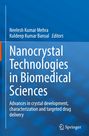Buchcover. Titel: "Nanocrystal Technologies in Biomedical Sciences". Autoren: Neelesh Kumar Mehra, Kuldeep Kumar Bansal. Springer-Logo.
