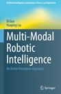 „Multi-Modal Robotic Intelligence: An Active Perception Approach“ von Di Guo und Huaping Liu. Oben blauer Farbverlauf. Springer-Logo.