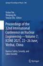Springer Proceedings in Physics 308, ICONE 2025 in Weihai, Thema: Nuklearsicherheit, -schutz und Cybersicherheit.