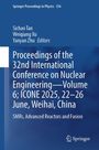Springer Proceedings; 32nd Int. Conf. on Nuclear Engineering, Volume 6, ICONE 2025, 22–26 June, Weihai, China. Logo unten rechts.