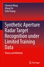 Chenwei Wang, Jifang Pei, Yulin Huang; Synthetic Aperture Radar Target Recognition under Limited Training Data; Springer Logo.