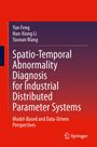 Yun Feng: Spatio-Temporal Abnormality Diagnosis for Industrial Distributed Parameter Systems, Buch