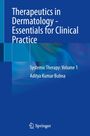 "Therapeutics in Dermatology - Essentials for Clinical Practice", "Systemic Therapy: Volume 1", "Aditya Kumar Bubna". Springer-Logo.
