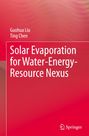 Titel: "Solar Evaporation for Water-Energy-Resource Nexus" von Guohua Liu, Ting Chen. Roter Hintergrund mit Logo unten rechts.
