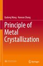 „Qudong Wang · Nannan Zhang“ und „Principle of Metal Crystallization“. Roter Hintergrund, Springer-Logo unten.