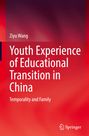 Titel: "Youth Experience of Educational Transition in China: Temporality and Family" von Ziyu Wang, Springer-Logo. Hintergrund in Rottönen.