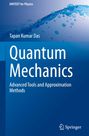 „UNITEXT for Physics“, „Tapan Kumar Das“, „Quantum Mechanics“, „Advanced Tools and Approximation Methods“. Blasen-Design.