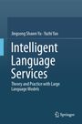 Text: "Jingsong Shawn Yu · Yazhi Yao, Intelligent Language Services, Theory and Practice with Large Language Models, Springer."
Blaue Abdeckung, Springer-Logo unten rechts.