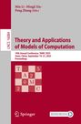 "Min Li, Mingji Xia, Peng Zhang (Eds.) Theory and Applications of Models of Computation. 19th Annual Conference, TAMC 2025."