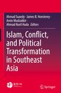 Titel: Islam, Conflict, and Political Transformation in Southeast Asia. Autoren: Ahmad Suaedy, James B. Hoesterey, Amin Mudzakkir, Ahmad Nuril Huda. Springer-Logo unten rechts.