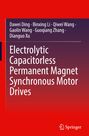Dawei Ding, Binxing Li, Qiwei Wang, Gaolin Wang, Guoqiang Zhang, Dianguo Xu. "Electrolytic Capacitorless Permanent Magnet Synchronous Motor Drives." Springer-Logo.