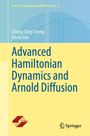 Chong-Qing Cheng: Advanced Hamiltonian Dynamics and Arnold Diffusion, Buch