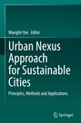 Titel: "Urban Nexus Approach for Sustainable Cities"; Wanglin Yan, Editor. Grüner Hintergrund, Logo unten.