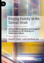 "Forging Enmity in the Taiwan Strait" von Daniel C. Lynch und Cody Wai-Kwok Yau; Hintergrund: Abstrakte, farbige Reflexionen.