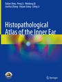 Buchtitel: "Histopathological Atlas of the Inner Ear". Autoren: Dalian Ding, Peng Li, Weidong Qi, Jianhui Zhang, Haiyan Jiang, Liling Li. Unten links ein WPC-Logo.