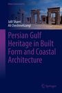 „Persian Gulf Heritage in Built Form and Coastal Architecture“, Autoren: Jalil Shaeri, Ali Cheshmehzangi. Ruinen im Hintergrund.