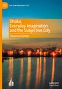 „Dhaka, Everyday Imagination and the Subjective City“ von Tabassum Zaman. Stadtlandschaft bei Sonnenuntergang.