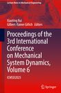 Titel: Proceedings of the 3rd International Conference on Mechanical System Dynamics, Volume 6. Technisches Design.