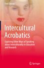 Text: Fred Dervin, Intercultural Acrobatics. Untertitel: Exploring Other Ways of Speaking about Interculturality in Education and Research. Hintergrund: abstraktes Porträt.