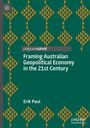 Titel: "Framing Australian Geopolitical Economy in the 21st Century" von Erik Paul. Grünes Muster mit braunen Dreiecken.