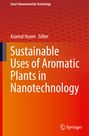 Text: "Smart Nanomaterials Technology", "Azamal Husen Editor", "Sustainable Uses of Aromatic Plants in Nanotechnology". Rote, orange Wabenstruktur.