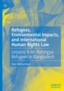 Nour Mohammad: Refugees, Environmental Impacts, and International Human Rights Law, Buch