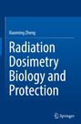 Blauer Hintergrund mit weißem Titel: "Radiation Dosimetry Biology and Protection", Autor: Xiaoming Zheng, Springer-Logo.
