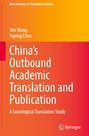 Titel: "China’s Outbound Academic Translation and Publication." Autoren: Wei Wang, Yuping Chen. Hintergrund: orange-rot.