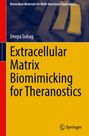 Deepa Suhag: Extracellular Matrix Biomimicking for Theranostics, Buch