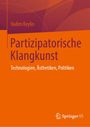 Vadim Keylin, Partizipatorische Klangkunst: Technologien, Ästhetiken, Politiken. Hintergrund aus orangefarbenen und violetten Formen.