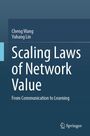 Text: "Cheng Wang, Yuhang Lin, Scaling Laws of Network Value, From Communication to Learning." Design ist schlicht, blau. Springer-Logo.