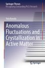 Yuta Kuroda: Anomalous Fluctuations and Crystallization in Active Matter, Buch
