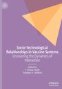 Text: "Socio-Technological Relationships in Vaccine Systems: Uncovering the Dynamics of Interaction. Edited by P Omkar Nadh, Tolulope A. Adekola." Farbiges geometrisches Design.