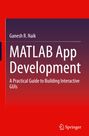 Ganesh R. Naik, MATLAB App Development. A Practical Guide to Building Interactive GUIs. Unten ein Springer-Logo.