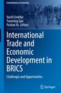Titel: "International Trade and Economic Development in BRICS". Autoren: Vasilii Erokhin, Tianming Gao, Poshan Yu. Springer-Logo unten.