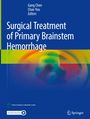 Gang Chen, Chao You, Editors. Surgical Treatment of Primary Brainstem Hemorrhage. Farbige abstrakte Illustration oben. Logos: Springer.