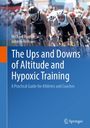 Michael Hamlin: The Ups and Downs of Altitude and Hypoxic Training, Buch