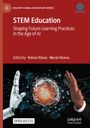 „STEM Education: Shaping Future Learning Practices in the Age of AI“, bearbeitet von Ridvan Elmas, Murat Akarsu. Roboter- und Menschenhand berühren sich mit digitalem Globus im Hintergrund.