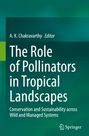 A. K. Chakravarthy Editor, "The Role of Pollinators in Tropical Landscapes", grüner Hintergrund, Springer-Logo.