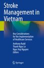 Cover mit Titel "Stroke Management in Vietnam", Autoren Anthony Rudd, Thanh Ngoc Le, Ngoc Huy Nguyen. Blau-grünes Design.